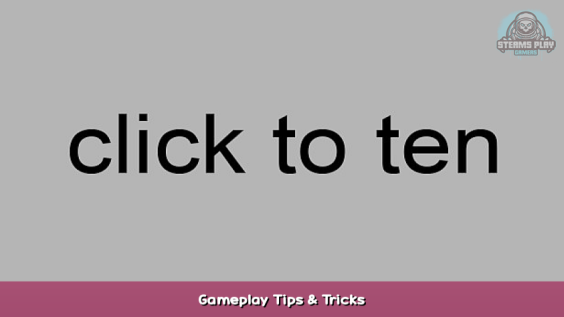 click to ten Gameplay Tips & Tricks 1 - steamsplay.com