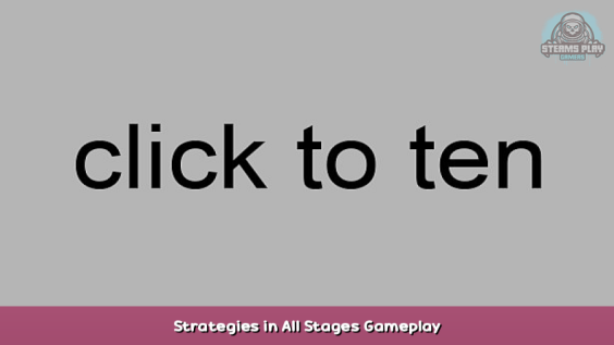 click to ten Strategies in All Stages Gameplay 1 - steamsplay.com