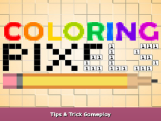 Coloring Pixels Tips & Trick Gameplay 1 - steamsplay.com