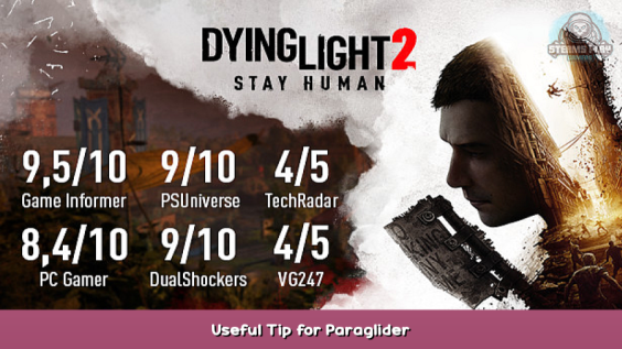 Dying Light 2 Useful Tip for Paraglider 1 - steamsplay.com