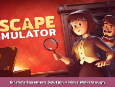 Escape Simulator Grisha’s Basement Solution + Hints Walkthrough 1 - steamsplay.com