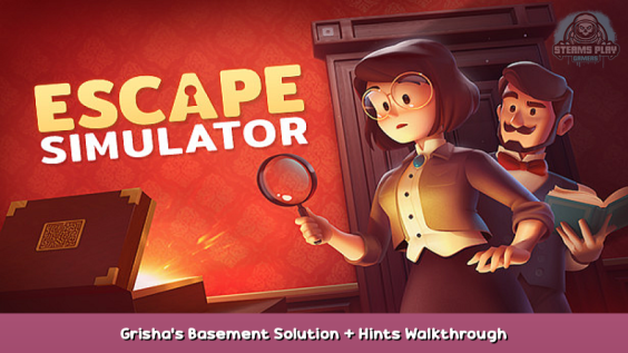 Escape Simulator Grisha’s Basement Solution + Hints Walkthrough 1 - steamsplay.com