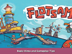 Flotsam Basic Hints and Gameplay Tips 1 - steamsplay.com