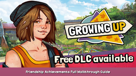 Growing Up Friendship Achievements Full Walkthrough Guide 1 - steamsplay.com