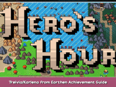 Hero’s Hour Treivia/Karlena from Earthen Achievement Guide 1 - steamsplay.com