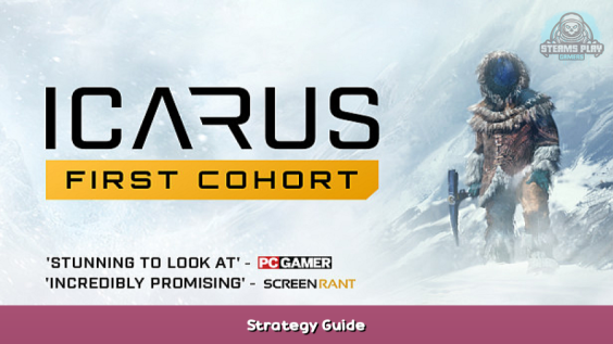 Icarus Strategy Guide 1 - steamsplay.com