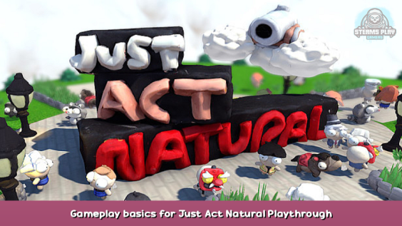 Just Act Natural Gameplay basics for Just Act Natural Playthrough 1 - steamsplay.com