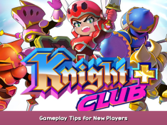 Knight Club + Gameplay Tips for New Players 1 - steamsplay.com