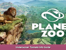 Planet Zoo Underwater Tunnels Info Guide 1 - steamsplay.com