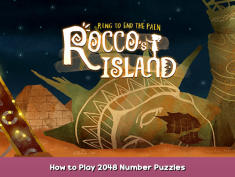 Rocco’s Island: Ring to End the Pain How to Play 2048 Number Puzzles 1 - steamsplay.com