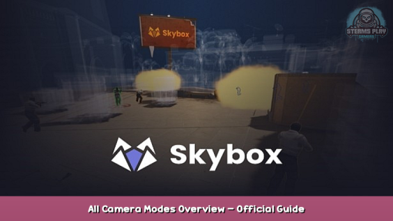 Skybox3D All Camera Modes Overview – Official Guide 1 - steamsplay.com