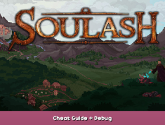 Soulash Cheat Guide + Debug 1 - steamsplay.com