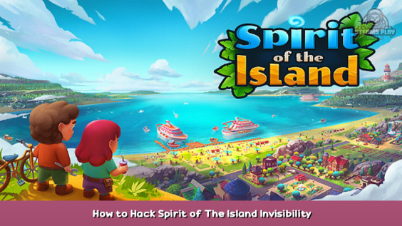 Spirit Of The Island  How to Hack Spirit of The Island Invisibility Program 1 - steamsplay.com