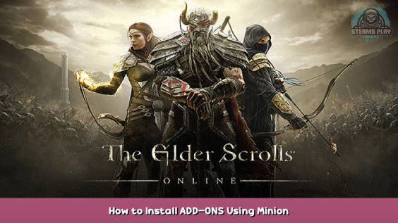 The Elder Scrolls Online How to Install ADD-ONS Using Minion 1 - steamsplay.com