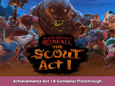 The Lost Legends of Redwall: The Scout Act 1 Achievements Act 1 & Gameplay Playthrough 1 - steamsplay.com