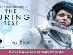 The Turing Test Disable Startup Videos & Disable Chromatic Aberration 1 - steamsplay.com