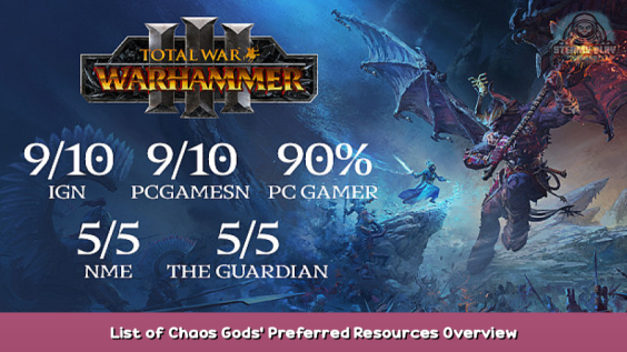 Total War: WARHAMMER III List of Chaos Gods’ Preferred Resources Overview 1 - steamsplay.com