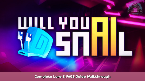 Will You Snail? Complete Lore & FAQS Guide Walkthrough 1 - steamsplay.com