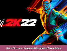 WWE 2K22 List of Errors – Bugs and Resolution Fixes Guide 1 - steamsplay.com