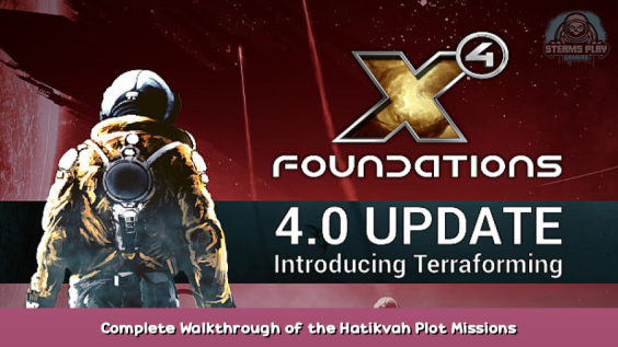 X4: Foundations Complete Walkthrough of the Hatikvah Plot Missions 1 - steamsplay.com