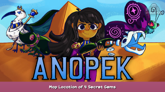 Anopek Map Location of 4 Secret Gems 1 - steamsplay.com