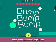 Bump Bump Bump Achievements Walkthrough Guide 1 - steamsplay.com