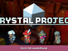 Crystal Project Farm Job Levels/Route 1 - steamsplay.com