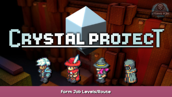 Crystal Project Farm Job Levels/Route 1 - steamsplay.com