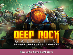 Deep Rock Galactic How to Fix Save Don’t Work 1 - steamsplay.com