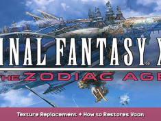 FINAL FANTASY XII THE ZODIAC AGE Texture Replacement + How to Restores Vaan Overview 1 - steamsplay.com