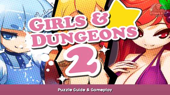 Girls & Dungeons 2 Puzzle Guide & Gameplay 1 - steamsplay.com