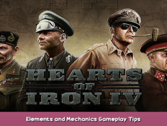 Hearts of Iron IV Elements and Mechanics Gameplay Tips 1 - steamsplay.com
