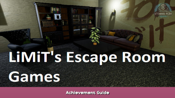 LiMiT’s Escape Room Games Achievement Guide 1 - steamsplay.com