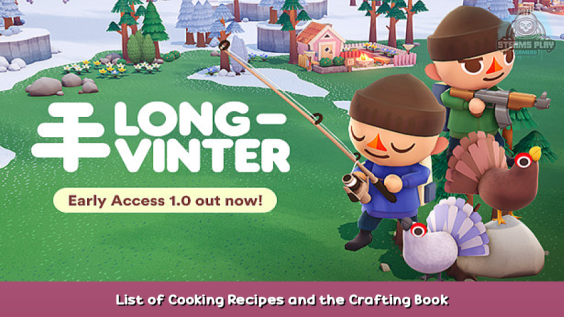 Longvinter List of Cooking Recipes and the Crafting Book 1 - steamsplay.com