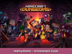 Minecraft Dungeons Feeling Bubbly – Achievement Guide 1 - steamsplay.com
