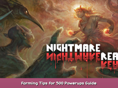 Nightmare Reaper Farming Tips for 500 Powerups Guide 1 - steamsplay.com