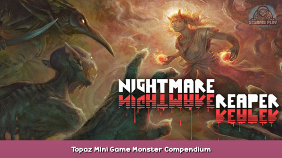 Nightmare Reaper Topaz Mini Game Monster Compendium 1 - steamsplay.com