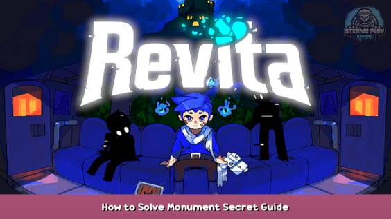 Revita How to Solve Monument Secret Guide 1 - steamsplay.com