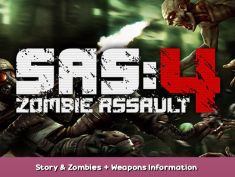 SAS: Zombie Assault 4 Story & Zombies + Weapons Information – Walkthrough Guide 1 - steamsplay.com
