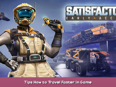 Satisfactory Tips How to Travel Faster in Game 1 - steamsplay.com