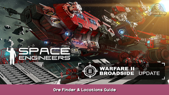 Space Engineers Ore Finder & Locations Guide 1 - steamsplay.com