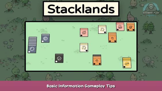 Stacklands Basic Information Gameplay Tips 1 - steamsplay.com