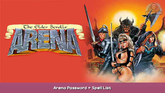 The Elder Scrolls: Arena Arena Password + Spell List 1 - steamsplay.com