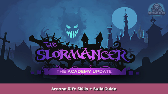 The Slormancer Arcane Rift Skills + Build Guide 1 - steamsplay.com