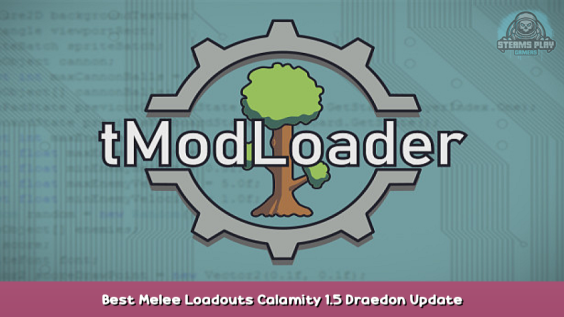 tModLoader Best Melee Loadouts Calamity 1.5 Draedon Update 1 - steamsplay.com