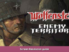 Wolfenstein: Enemy Territory Screen Resolution guide 1 - steamsplay.com