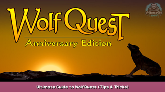 WolfQuest: Anniversary Edition Ultimate Guide to WolfQuest (Tips & Tricks) 1 - steamsplay.com