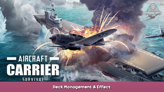 Aircraft Carrier Survival Deck Management & Effect 1 - steamsplay.com