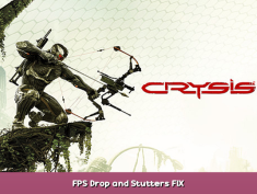Crysis® 3 FPS Drop and Stutters FIX 1 - steamsplay.com