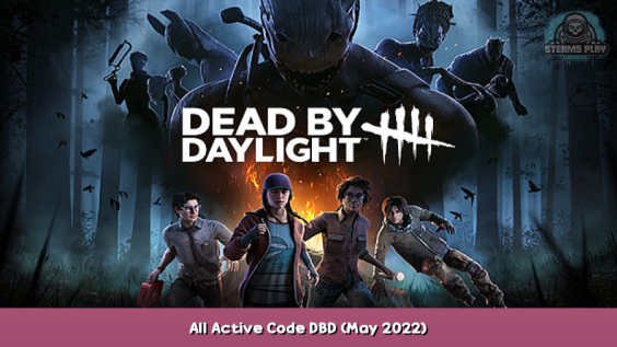 Dead by Daylight All Active Code DBD (May 2022) 1 - steamsplay.com